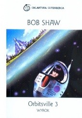 Okładka książki Orbitsville 3: Wyrok Bob Shaw
