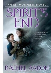 Okładka książki Spirit's End (The Legend of Eli Monpress #5) Rachel Aaron