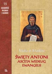 Okładka książki Święty Antoni asceta wg Ewangelii Matta el-Maskîne
