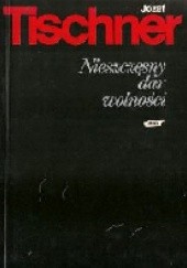 Okładka książki Nieszczęsny dar wolności Józef Tischner