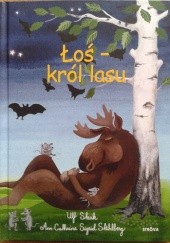 Okładka książki Łoś - król lasu Ulf Stark