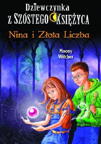 Okładka książki Nina i Złota Liczba Moony Witcher