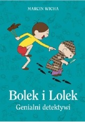 Okładka książki Bolek i Lolek. Genialni detektywi Marcin Wicha