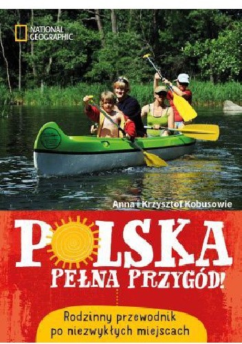 Okładka książki Polska pełna przygód Krzysztof Kobus, Anna Olej-Kobus