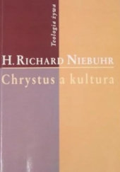 Okładka książki Chrystus a kultura Helmut Richard Niebuhr
