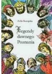 Okładka książki Legendy dawnego Poznania Zofia Skorupska