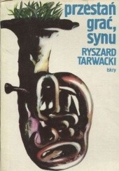 Okładka książki Przestań grać, synu Ryszard Tarwacki
