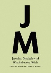 Okładka książki Wywiad-rzeka-Wisła Piotr Bazylko, Krzysztof Masiewicz, Jarosław Modzelewski