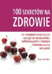 Okładka książki 100 sekretów na ZDROWIE Paula Bartimeus