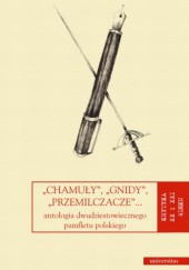 "Chamuły", "gnidy", "przemilczacze"... Antologia dwudziestowiecznego pamfletu polskiego
