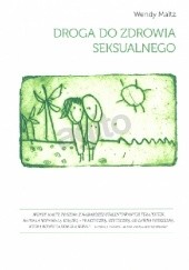 Okładka książki Droga do zdrowia seksualnego Wendy Maltz