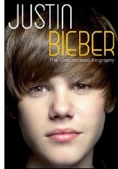 Okładka książki Justin Bieber: The Unauthorized Biography Chas Newkey-Burden
