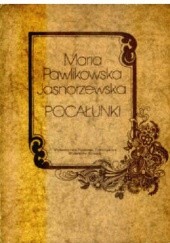 Okładka książki Pocałunki Maria Pawlikowska-Jasnorzewska