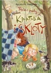 Okładka książki Figle i psoty Kaktusa i Skloty Agnieszka Gadzińska
