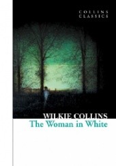 Okładka książki The Woman in White Wilkie Collins
