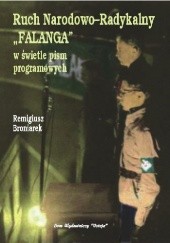Okładka książki Ruch Narodowo-Radykalny „Falanga” w świetle pism programowych Remigiusz Broniarek