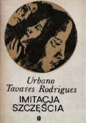 Okładka książki Imitacja szczęścia Urbano Tavares Rodrigues