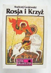 Okładka książki Rosja i krzyż. Z dziejów Kościoła Prawosławnego w ZSRR Andrzej Grajewski