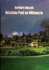 Okładka książki Ostatnia Pani na Millandzie Barbara Buczek