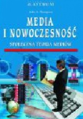 Okładka książki Media i nowoczesność. Społeczna teoria mediów John Brookshire Thompson