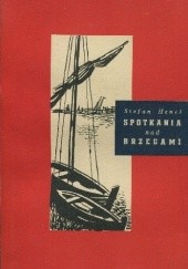 Okładka książki Spotkania nad brzegami Stefan Henel
