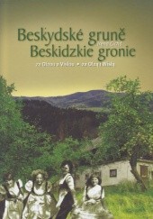 Okładka książki Beskidzkie gronie za Olzą i Wisłą Irena Cichá