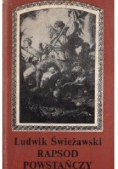 Okładka książki Rapsod powstańczy Ludwik Świeżawski