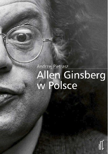 Okładka książki Allen Ginsberg w Polsce Andrzej Pietrasz