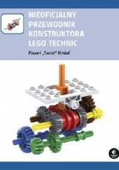 Okładka książki Nieoficjalny przewodnik konstruktora Lego Technic Paweł Kmieć