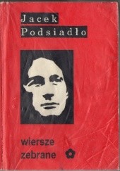 Okładka książki Wiersze zebrane, tom I Jacek Podsiadło