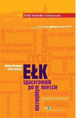 Okładka książki Ełk. Spacerownik po niezwykłym mieście. Wydanie rozszerzone Michał Olszewski, Rafał Żytyniec