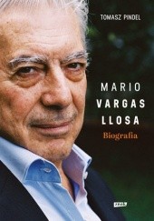 Okładka książki Biografia. Mario Vargas Llosa Tomasz Pindel