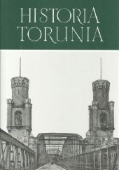 Okładka książki Historia Torunia. W czasach zaboru pruskiego (1793-1920)