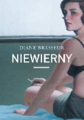 Okładka książki Niewierny Diane Brasseur