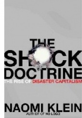 Okładka książki The Shock Doctrine: The Rise of Disaster Capitalism Naomi Klein