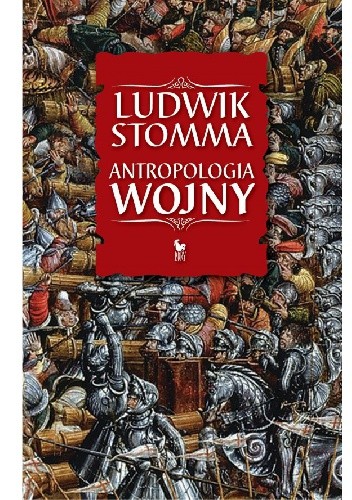 Okładka książki Antropologia wojny Ludwik Stomma