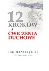 Okładka książki 12 kroków i Ćwiczenia duchowe Jim Harbaugh SJ