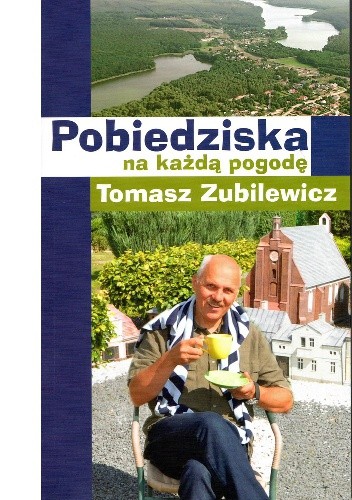 Okładka książki Pobiedziska na każdą pogodę Tomasz Zubilewicz