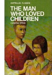 Okładka książki The Man Who Loved Children Christina Stead