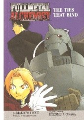 Okładka książki Fullmetal Alchemist. The Ties That Bind. Makoto Inoue