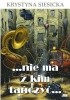 Okładka książki ... nie ma z kim tańczyć... Krystyna Siesicka