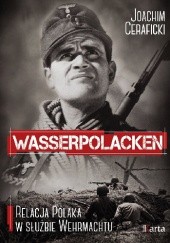 Okładka książki Wasserpolacken. Relacja Polaka w służbie Wehrmachtu