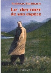 Okładka książki Le dernier de son espèce Andreas Eschbach