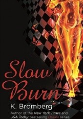 Okładka książki Slow Burn K. Bromberg