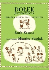 Okładka książki Dołek jest do kopania Ruth Krauss, Maurice Sendak