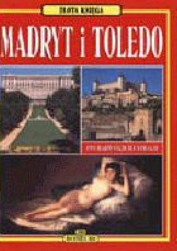 Okładka książki Złota księga. Madryt i Toledo praca zbiorowa