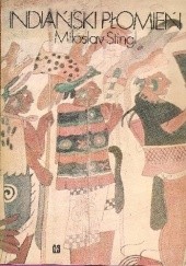 Okładka książki Indiański płomień Miloslav Stingl