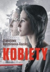 Okładka książki Kobiety Stanisława Kuszelewska-Rayska