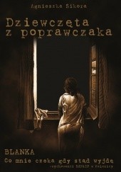 Okładka książki Dziewczęta z poprawczaka Agnieszka Sikora