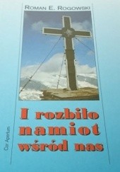 Okładka książki I rozbito namiot wśród nas Roman E. Rogowski